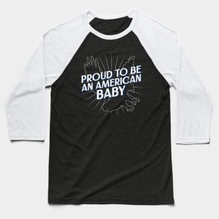 Proud To Be An American Baby Fourth of July Baseball T-Shirt